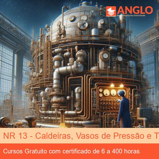 NR 13 - Caldeiras, Vasos de Pressão e Tubulações